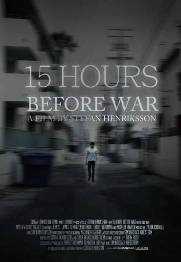15 Hours Before War