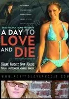 A Day to Love and Die