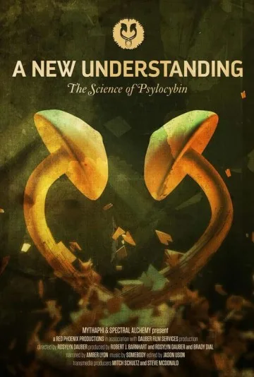 A New Understanding: Science of Psilocybin