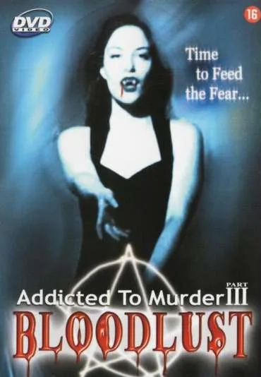 Addicted to Murder 3: Blood Lust