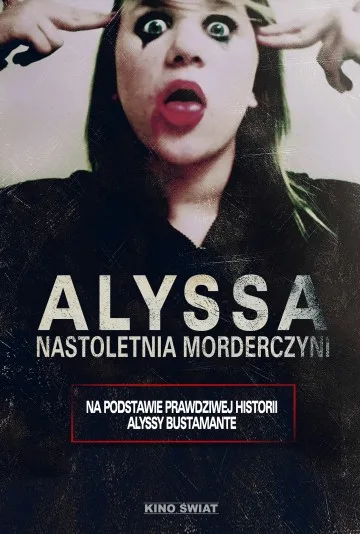 Alyssa. Nastoletnia morderczyni