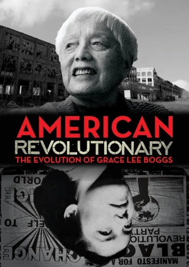 American Revolutionary: The Evolution of Grace Lee Boggs