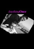 Anything Once