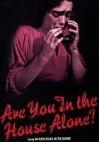 Are You in the House Alone?