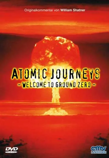 Atomic Journeys: Welcome to Ground Zero