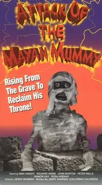 Attack of the Mayan Mummy