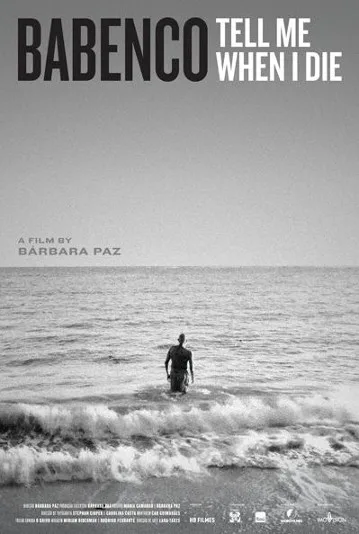 Babenco: Alguém Tem que Ouvir o Coração e Dizer Parou