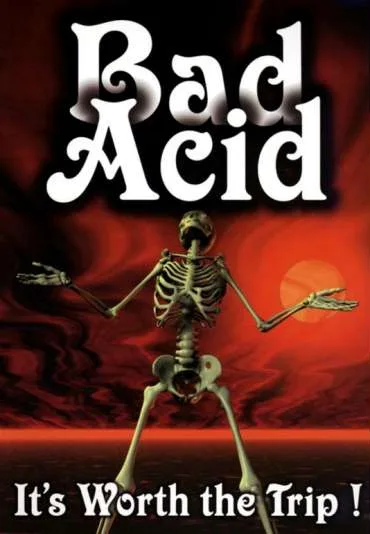 Bad Acid