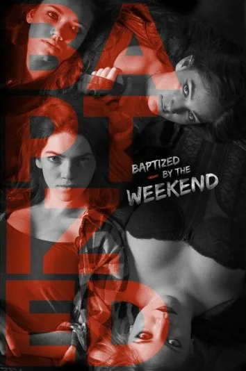 Baptized by the Weekend