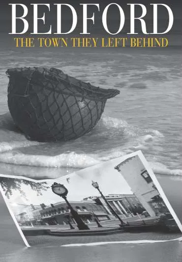 Bedford: The Town They Left Behind
