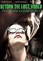 Beyond the Lost World: The Alien Conspiracy III