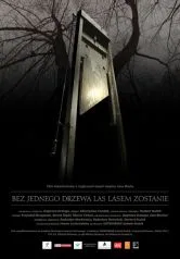 Bez jednego drzewa las lasem zostanie