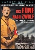 Bis fünf nach zwölf - Adolf Hitler und das 3. Reich