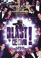 Blast 'Em
