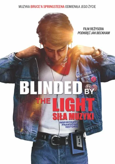 Blinded by the Light. Siła muzyki
