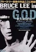 Bruce Lee in G.O.D.: Shibôteki yûgi