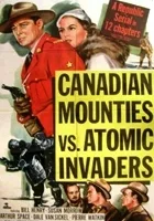 Canadian Mounties vs. Atomic Invaders