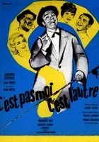 C'est pas moi, c'est l'autre