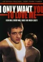 Chcę tylko, żeby mnie kochano