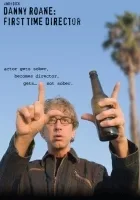 Danny Roane: First Time Director