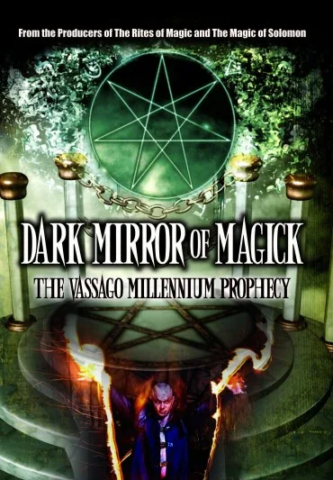 Dark Mirror of Magick: The Vassago Millennium Prophecy