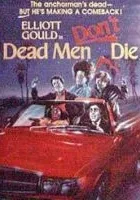 Dead Men Don't Die