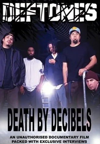 Deftones - Death by Decibels