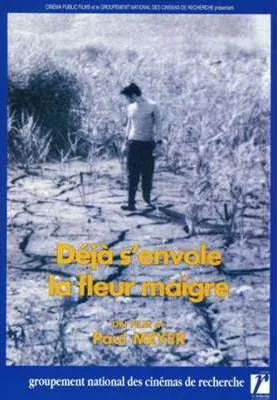 Déjà s'envole la fleur maigre