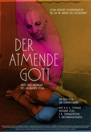 Der Atmende Gott - Reise zum Ursprung des modernen Yoga