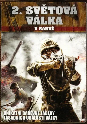 Der Zweite Weltkrieg - In Farbe