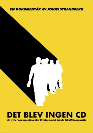 Det blev ingen CD - en dokumentär av Jonas Strandberg