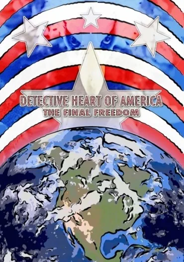 Detective Heart of America: The Final Freedom