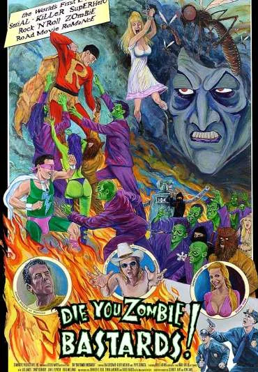 Die You Zombie Bastards!