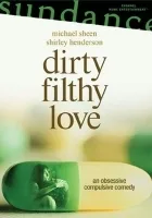 Dirty Filthy Love