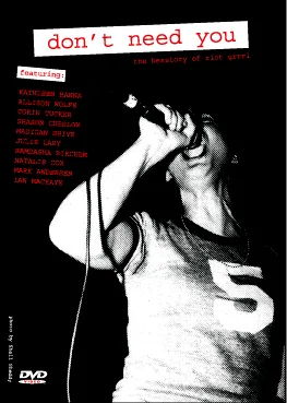 Don't Need You: The Herstory of Riot Grrrl
