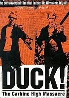 Duck! The Carbine High Massacre