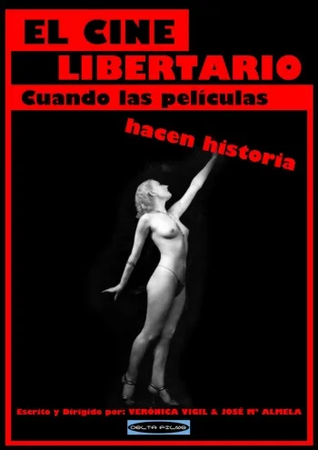 El Cine libertario: cuando las películas hacen historia