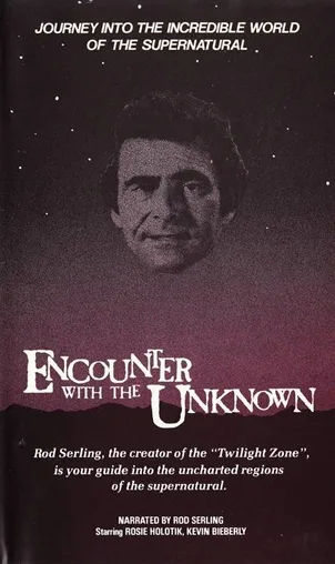 Encounter with the Unknown