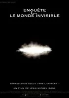 Enquête sur le monde invisible