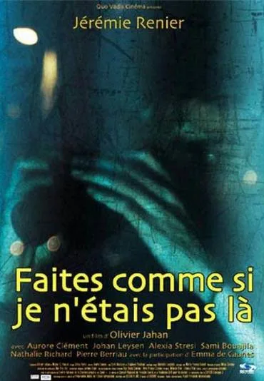 Faites comme si je n'étais pas là