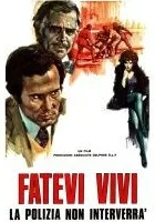 Fatevi vivi: la polizia non interverrà