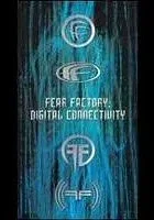 Fear Factory: Digital Connectivity