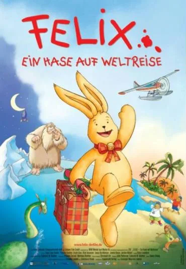 Felix - Ein Hase auf Weltreise
