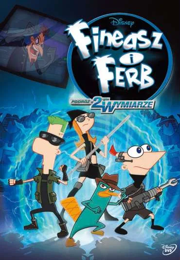 Fineasz i Ferb: Podróż w drugim wymiarze