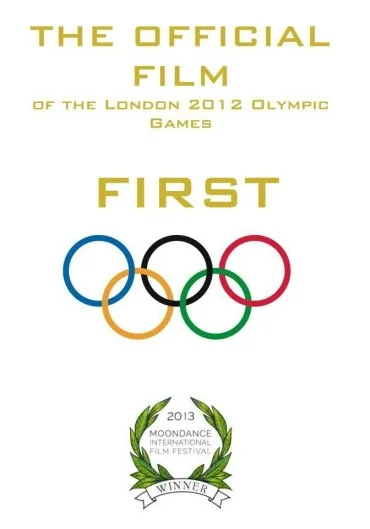 First: The Official Film of the London 2012 Olympic Games