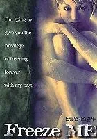 Freeze Me