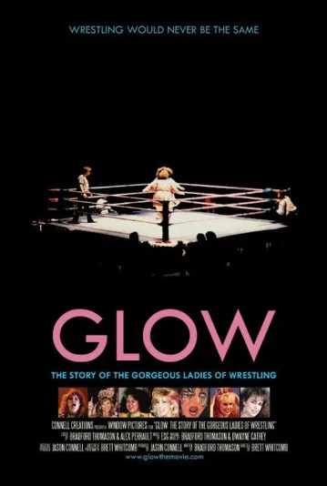 GLOW: The Story of the Gorgeous Ladies of Wrestling