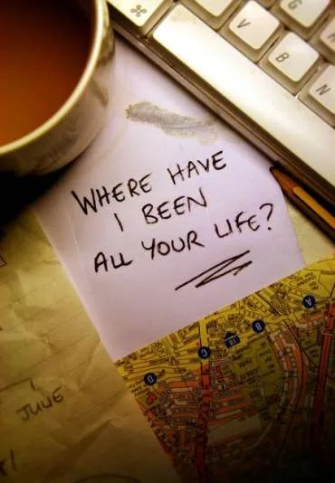 Gdzie byłem przez całe twoje życie?