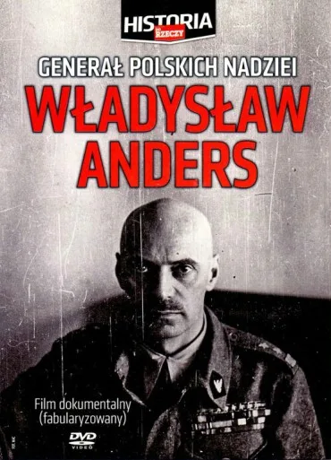 Generał polskich nadziei... Władysław Anders 1892-1970