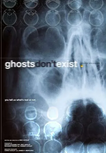 Ghosts Don't Exist
